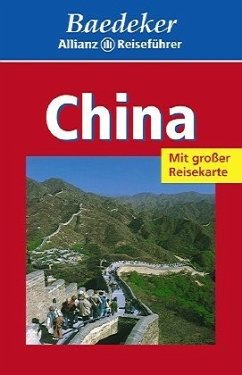 Cover China. [ital. Basistext: (Autoren: Marina Basso ...). Übers. ins Dt.: Susanne Kolb. Textbeitr.: Vera Beck ... Bearb.: Baedeker-Red. (Carmen Galenschovski)] / Baedeker-Allianz-Reiseführer