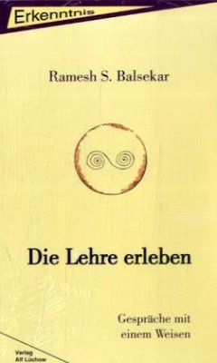 Die Lehre erleben - Balsekar, Ramesh S.