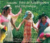 Ostern, Pfingsten, Johanni, Michaeli, Laternenfest, Geburtstag / Feste im Kindergarten und Elternhaus Tl.2