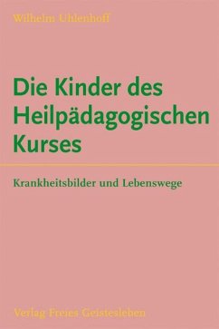 Die Kinder des Heilpädagogischen Kurses - Uhlenhoff, Wilhelm