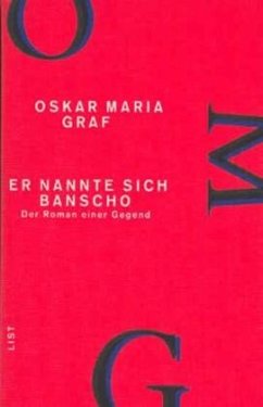 Er nannte sich Banscho / Werkausgabe 9 - Graf, Oskar Maria;Negt, Oskar