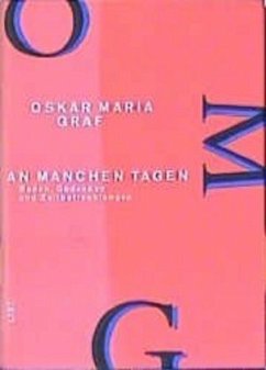 An manchen Tagen / Werkausgabe 12 - Graf, Oskar Maria;Negt, Oskar