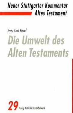 Die Umwelt des Alten Testaments / Neuer Stuttgarter Kommentar, Altes Testament 29 - Knauf-Belleri, Ernst A