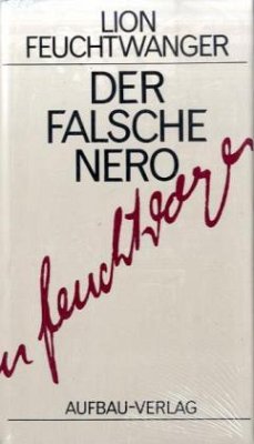 Der falsche Nero - Feuchtwanger, Lion