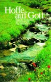Hoffe auf Gott Hoffe auf Gott