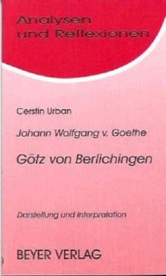 Johann Wolfgang von Goethe 'Götz von Berlichingen' - Urban, Cerstin