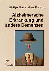 Alzheimersche Erkrankung und andere Demenzen - Mielke, Rüdiger; Kessler, Josef