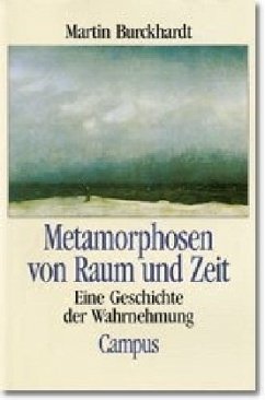 Metamorphosen von Raum und Zeit - Burckhardt, Martin