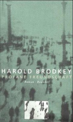 Profane Freundschaft - Brodkey, Harold