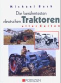 Die berühmtesten deutschen Traktoren aller Zeiten