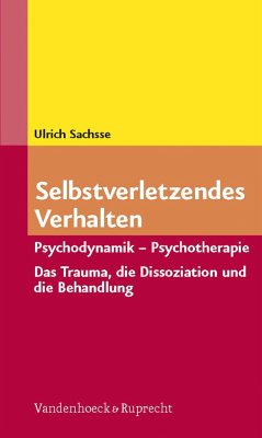 Selbstverletzendes Verhalten - Sachsse, Ulrich