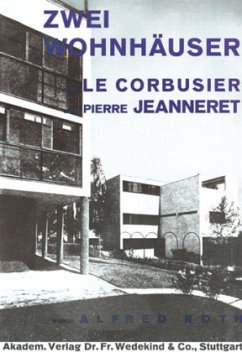 Zwei Wohnhäuser von LeCorbusier und Pierre Jeanneret - Roth, Alfred