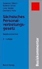 Sächsisches Personalvertretungsgesetz - Gliech, Susanne / Gross, Roland / Seidel, Lore / Vohs, Gerhard