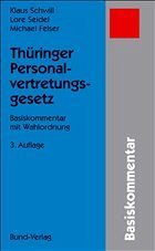 Thüringer Personalvertretungsgesetz - Felser, Michael / Schwill, Klaus / Seidel, Lore