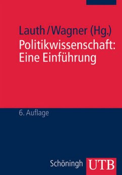 Politikwissenschaft: Eine Einführung - Lauth, Hans-Joachim / Wagner, Christian (Hrsg.)