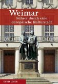 Weimar. Führer durch eine europäische Kulturstadt / Weimar. Führer durch eine europäische Kulturstadt