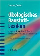 Ökologisches Baustoff-Lexikon - Zwiener, Gerd /Lehmann, Jürgen / Urban, Heinz-Peter