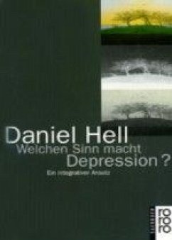 Welchen Sinn macht Depression? - Hell, Daniel