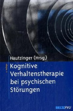 Kognitive Verhaltenstherapie bei psychischen Störungen - Hautzinger, Martin (Hrsg.)