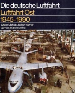 Luftfahrt Ost 1945 - 1990 - Michels, Jürgen;Werner, Jochen