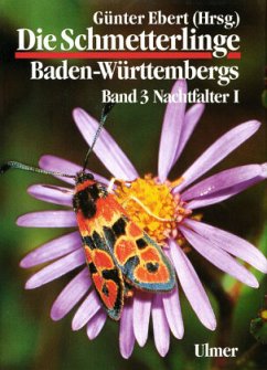 Die Schmetterlinge Baden-Württembergs 3. Nachtfalter 1 - Ebert, Günter