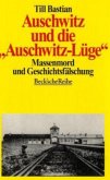 Auschwitz und die 'Auschwitz-Lüge'