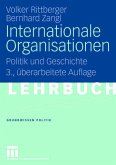 Internationale Organisationen - Politik und Geschichte