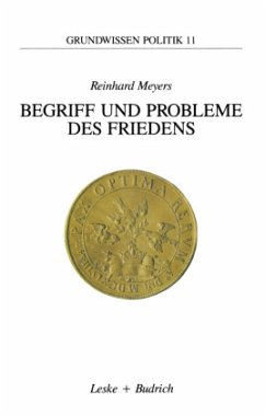 Begriff und Probleme des Friedens - Meyers, Reinhard