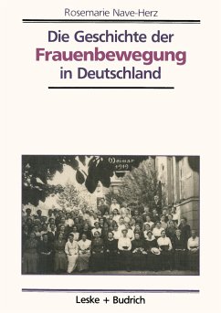 Die Geschichte der Frauenbewegung in Deutschland - Nave-Herz, Rosemarie