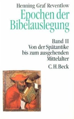 Epochen der Bibelauslegung Bd. II: Von der Spätantike bis zum Ausgang des Mittelalters / Epochen der Bibelauslegung 2 - Reventlow, Henning Graf