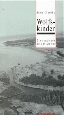 Wolfskinder - Kibelka, Ruth Wolfskinder - Kibelka, Ruth