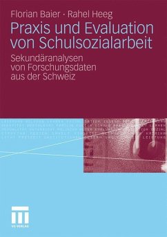 Praxis und Evaluation von Schulsozialarbeit - Baier, Florian;Heeg, Rahel
