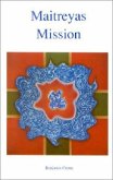 Maitreyas Mission, Band Eins