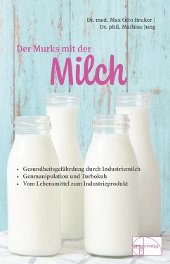 Der Murks mit der Milch - Bruker, Max Otto