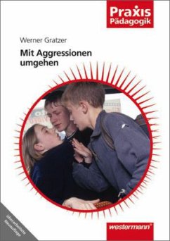 Mit Aggressionen umgehen - Gratzer, Werner Mit Aggressionen umgehen - Gratzer, Werner