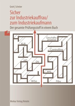 Sicher zur Industriekauffrau, zum Industriekaufmann - Groh, Gisbert; Schröer, Volker