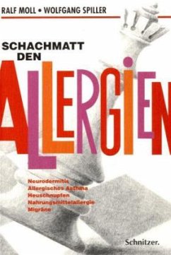 Schachmatt den Allergien - Moll, Ralf;Spiller, Wolfgang