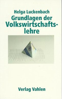 Cover Grundlagen der Volkswirtschaftslehre / Volkswirtschaftslehre im Überblick, in 4 Bdn. Bd.1