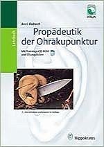 Propädeutik der Ohrakupunktur (CD-ROM) - Rubach, Axel / Weise, Hans J / Schulte-Uebbing, Claus / Wosczyna, Mathias (Hgg.)