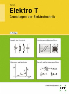 Lehrbuch / Elektro T, Grundlagen der Elektrotechnik - Bieneck, Wolfgang