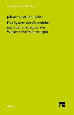 Das System der Sittenlehre nach den Prinzipien der Wissenschaftslehre (1798) - Fichte, Johann Gottlieb