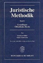 Juristische Methodik - Müller, Friedrich / Christensen, Ralph