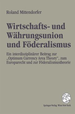 Wirtschaftsunion und Währungsunion und Föderalismus