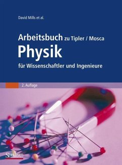 Arbeitsbuch zu Tipler/Mosca Physik für Wissenschaftler und Ingenieure - Mills, David