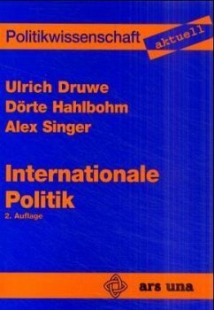 Internationale Politik - Druwe, Ulrich; Hahlbohm, Dörte; Singer, Alex