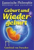 Esoterische Philosophie - Die Tradition / Geburt und Wiedergeburt