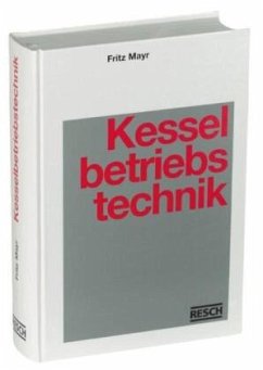 Handbuch der Kesselbetriebstechnik - Gritsch, Thomas;Gröber, Stefan;Höhenberger, Ludwig;Linke, Wolfgang