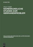 Namenkundliche Studien zum Germanenproblem