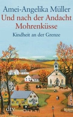 Und nach der Andacht Mohrenküsse - Müller, Amei-Angelika