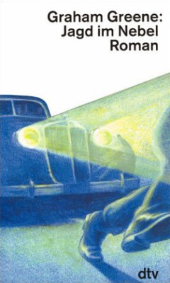 Jagd im Nebel - Greene, Graham